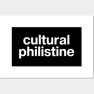 cultural philistine Posters and Art